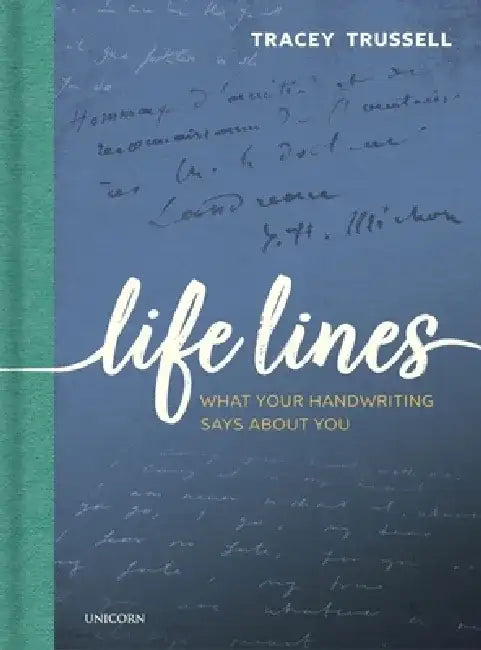 Life Lines: What Your Handwriting Says about You by Tracey Trussell