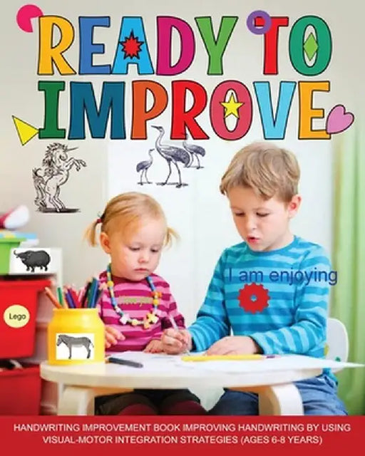 Ready to Improve: Handwriting Improvement activity Book: ages 6-8: improving handwriting by using visual motor integration strategies by Newbee Publication