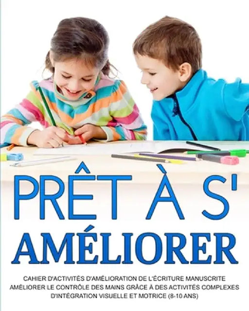 Prêt à s'améliorer: Améliorer le contrôle des mains grâce à des activités complexes d'intégration visuelle et motrice (8-10 ans) by Richa Yadav