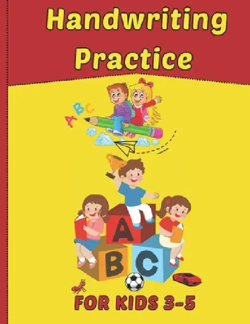 Handwriting Practice For Kids 3 -5: Preschool Writing Practice by Richa Yadav