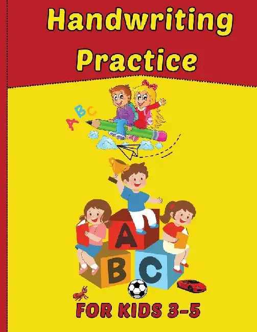 Handwriting Practice For Kids 3 -5: Preschool Writing Practice by Newbee Publication