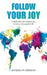Follow Your Joy: A Book That Will Inspire You To Live A More Joyful Life by Jacquelyn Armour
