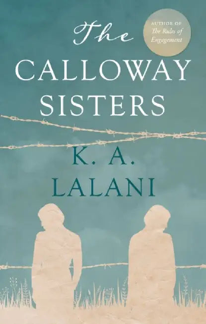 The Calloway Sisters by K. A. Lalani