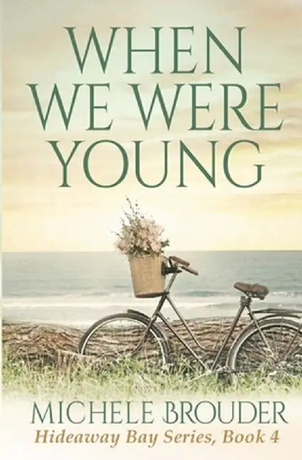 When We Were Young by Michele Brouder