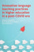 Innovative Language Teaching Practices in Higher Education in a Post-COVID Era by Androulla Athanasiou