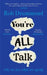 You’re All Talk by Rob Drummond