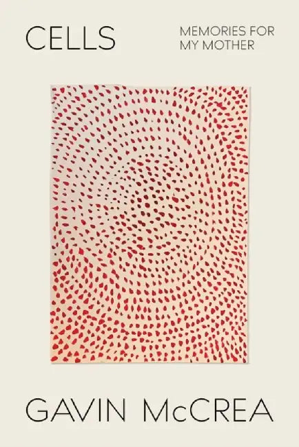 Cells by Gavin McCrea