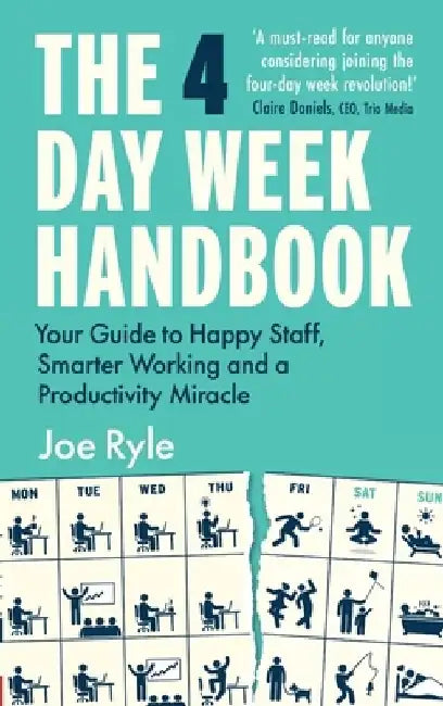 Official 4 Day Week Handbook: How to Refresh Your Organisation and Staff by Joe Ryle