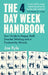 Official 4 Day Week Handbook: How to Refresh Your Organisation and Staff by Joe Ryle