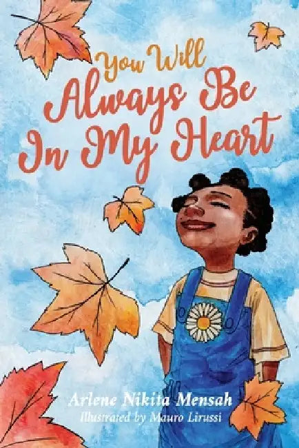 You Will Always Be In My Heart by Arlene Mensah