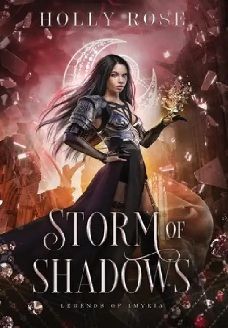 Storm of Shadows: Legends of Imyria (Book 2) by Holly Rose