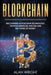 Blockchain: Uncovering Blockchain Technology, Cryptocurrencies, Bitcoin and the Future of Money: Blockchain and Cryptocurrency Exp by Alan Wright
