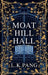 Moat Hill Hall by L K Pang