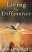 Living The Difference by Richard Frost
