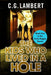 The Kids Who Lived In A Hole by C. G. Lambert