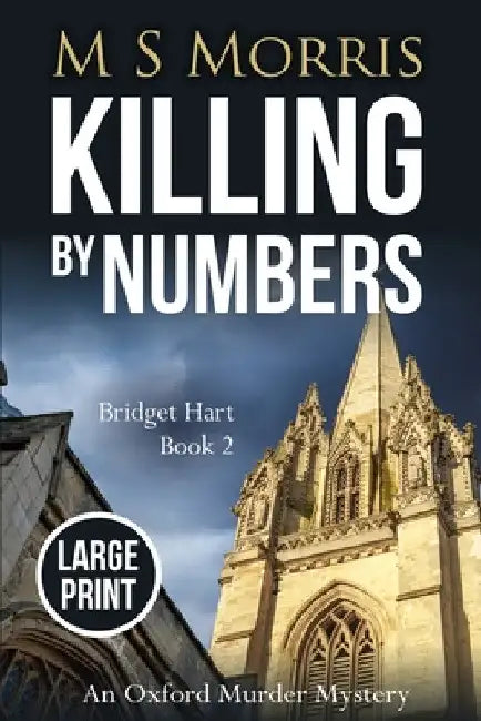 Killing by Numbers (Large Print): An Oxford Murder Mystery by M. S. Morris