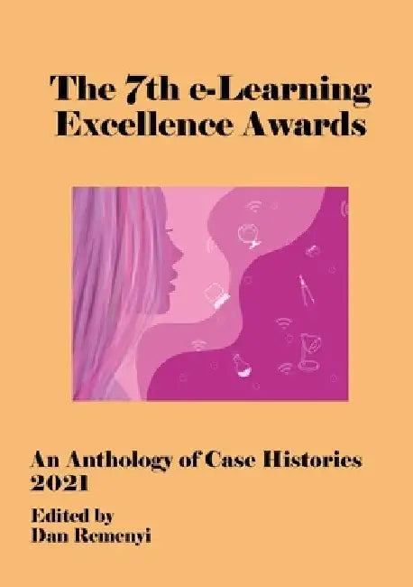 7th e-Learning Excellence Awards 2021 by Dan Remenyi