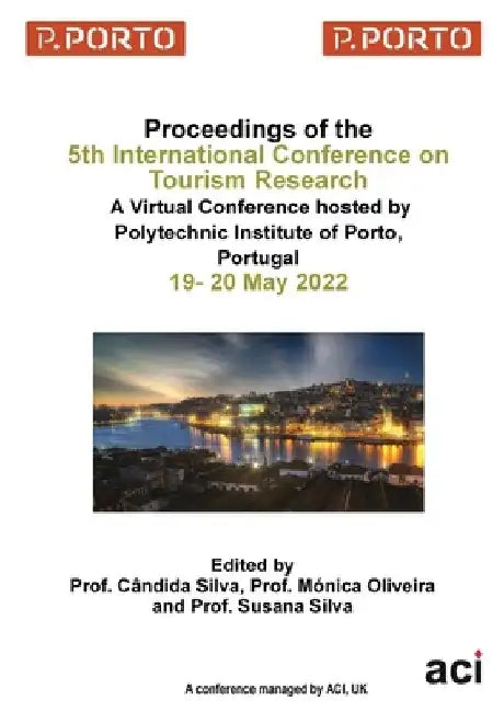 ICTR 2022 - Proceedings of the 5th International Conference on Tourism Research by Candida Silva