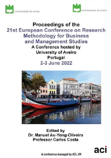 ECRM2022 - Proceedings of the 21st Conference on Research Methodology by Manuel Au-Yong-Oliveira