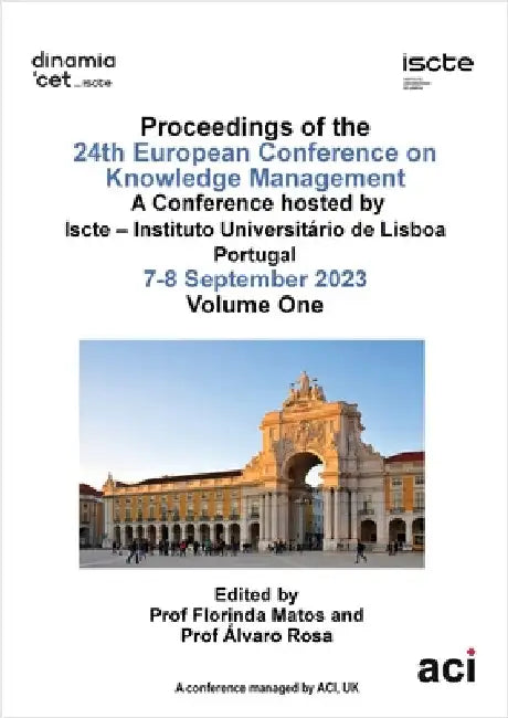 ECKM vol 1-Proceedings of the 24th European Conference on Knowledge Management-VOL 1 by Matos, Florinda