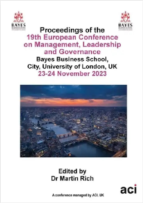 ECMLG 2023- Proceedings of the 19th European Conference on Management Leadership and Governance by Rich, Martin