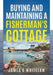 Buying and Maintaining a Fishermans Cottage by James G Whitelaw