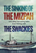 The Sinking of the Mizpah: and other harrowing tales from fishing with the Swackies by James G. Whitelaw