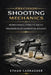 Precision Shooting Mechanics: Biomechanics, Stability, and the Engineering of Competitive Accuracy by Ethan Carragher