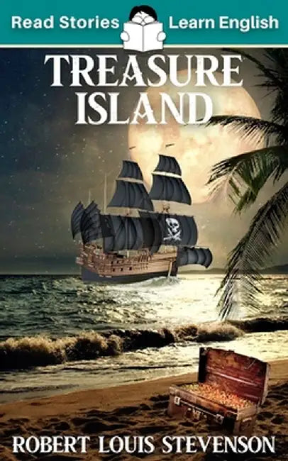 Treasure Island: CEFR level A2 (ELT Graded Reader) by Karen Kovacs