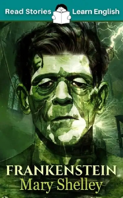 Frankenstein: CEFR level A2 (ELT Graded Reader) by Karen Kovacs
