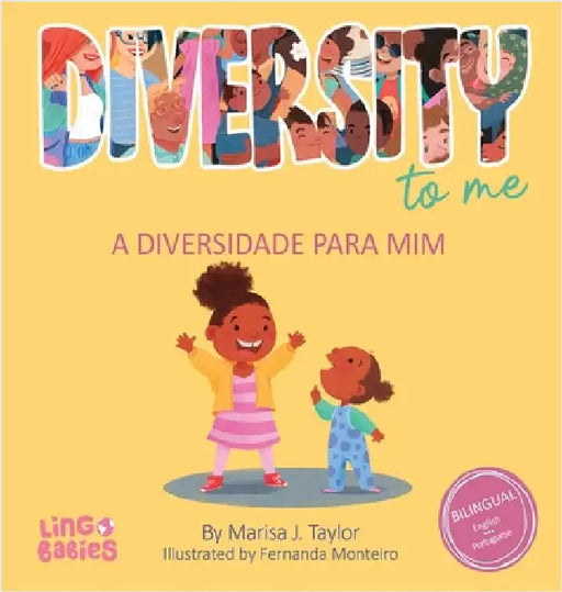 Diversity to me/ a diversidade para mim: Bilingual Children's book English Portuguese for kids ages 3-7/Livro infantil bilíngue inglês português para by Taylor, Marisa J.