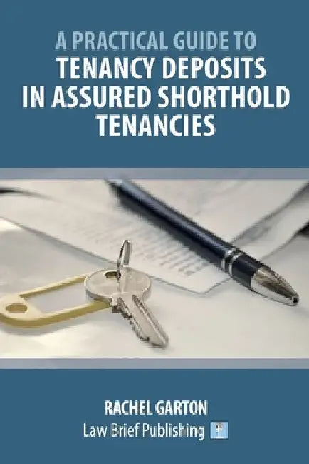 Tenancy Deposits in Assured Shorthold Tenancies by Garton