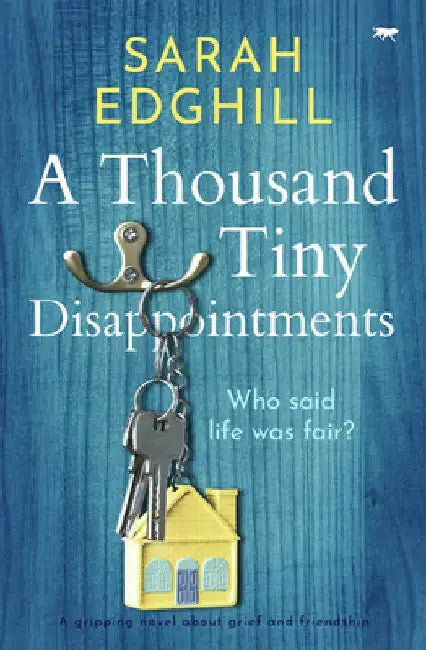 A Thousand Tiny Disappointments by Sarah Edghill