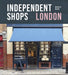 Independent Shops London: 50 of the City's Best Retailers by Michelle Mason