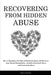 Recovering From Hidden Abuse: How to Recognize the Signs of Emotional Abuse and Recovery from Mental Manipulation - Includes Emotional Abuse and Nar by Erika Newton