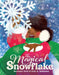 The Magical Snowflake by Bernette Ford