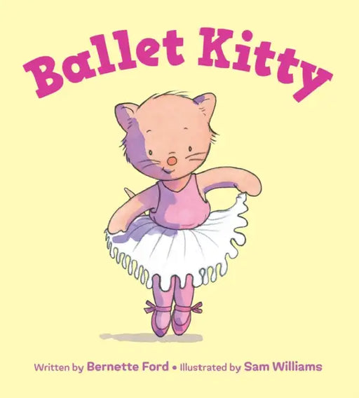 Ballet Kitty by Bernette Ford, Sam Williams