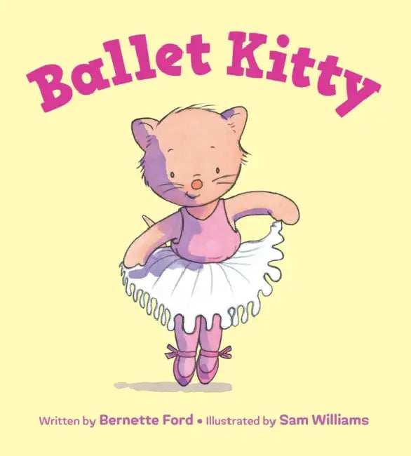 Ballet Kitty by Bernette Ford, Sam Williams