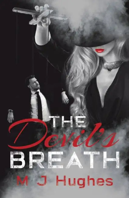 The Devil's Breath by M J Hughes