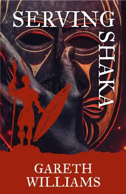 Serving Shaka by Gareth Williams