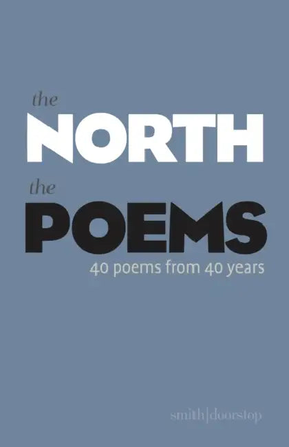 The Poems: Forty Years of The North
