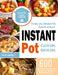 The Ultimate And Easy Instant Pot Cookbook: 600 Quick And Easy Instant Pot Recipes For Beginners And Advanced Users by Philip Cantrell