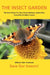 The Insect Garden: The Best Plants For Bees & Bumblebees, Butterflies, Hoverflies & Other Insects by Michael John Seabrook