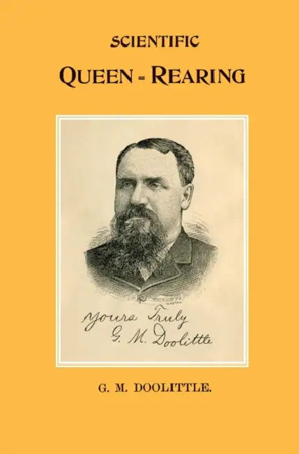 Scientific Queen Rearing by G. M. Doolittle