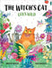 The Witch's Cat Goes Wild: A wild tale of magic, mischief and mishap from the world of The Witch's Cat! by Watson, Kirstie