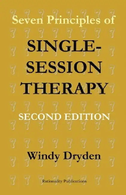 Seven Principles of Single-Session Therapy: Second Edition by Windy Dryden