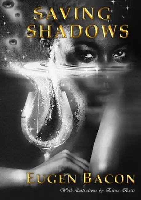 Saving Shadows by Eugen Bacon