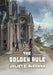 The Golden Rule by Juliet E. McKenna