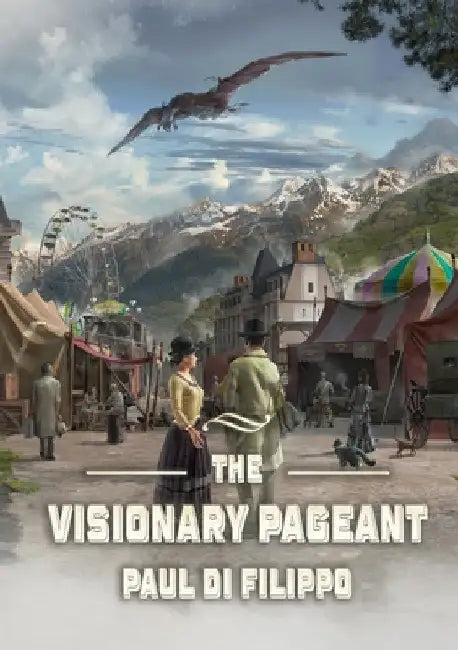 The Visionary Pageant by Paul Di Filippo