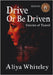 Drive or Be Driven by Whiteley, Aliya